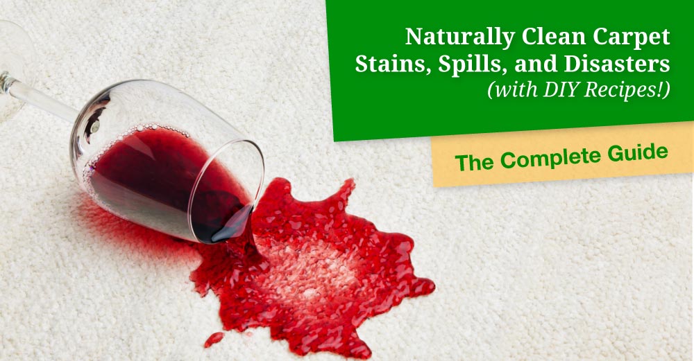 Clean Carpet Stains, Spills, and Disasters Naturally (with Recipes)